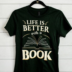 Life is Better with A Book - Short Sleeve Tee